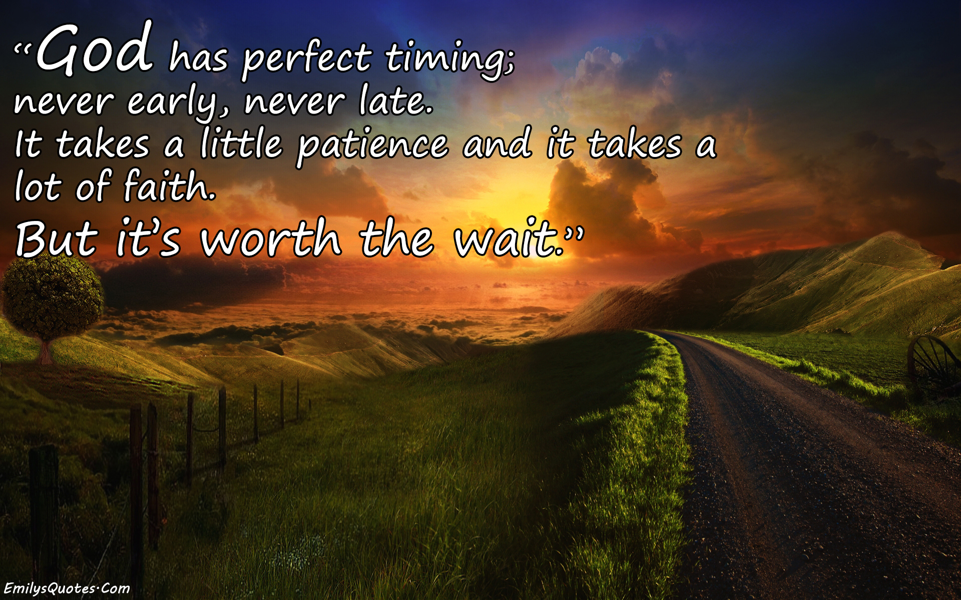 God Has Perfect Timing Never Early Never Late It Takes A Little