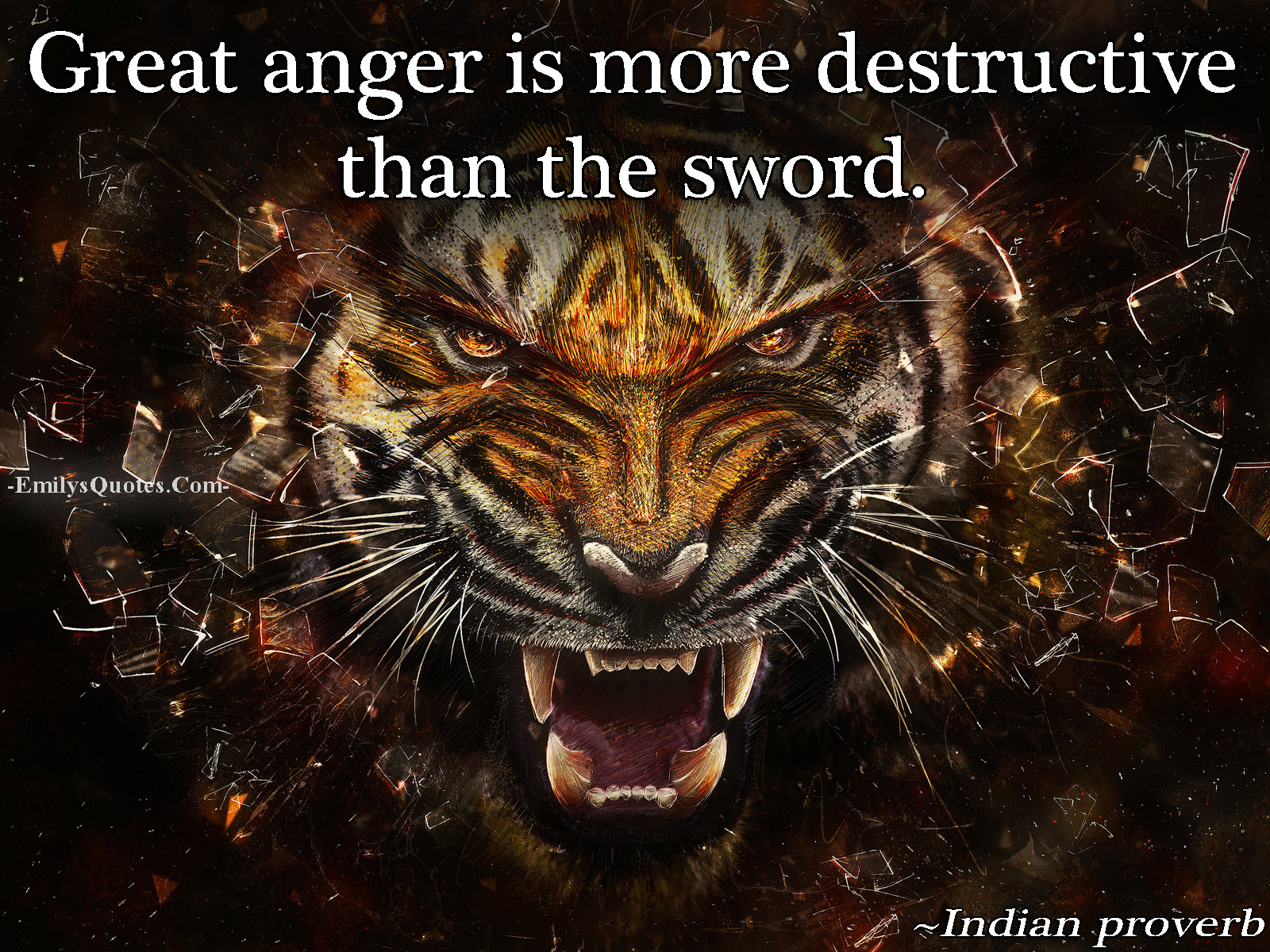 anger destruction destructive sword indian quotes proverb than hate tiger let don negative wallpapers inspirational emilysquotes bring sayings human wisdom