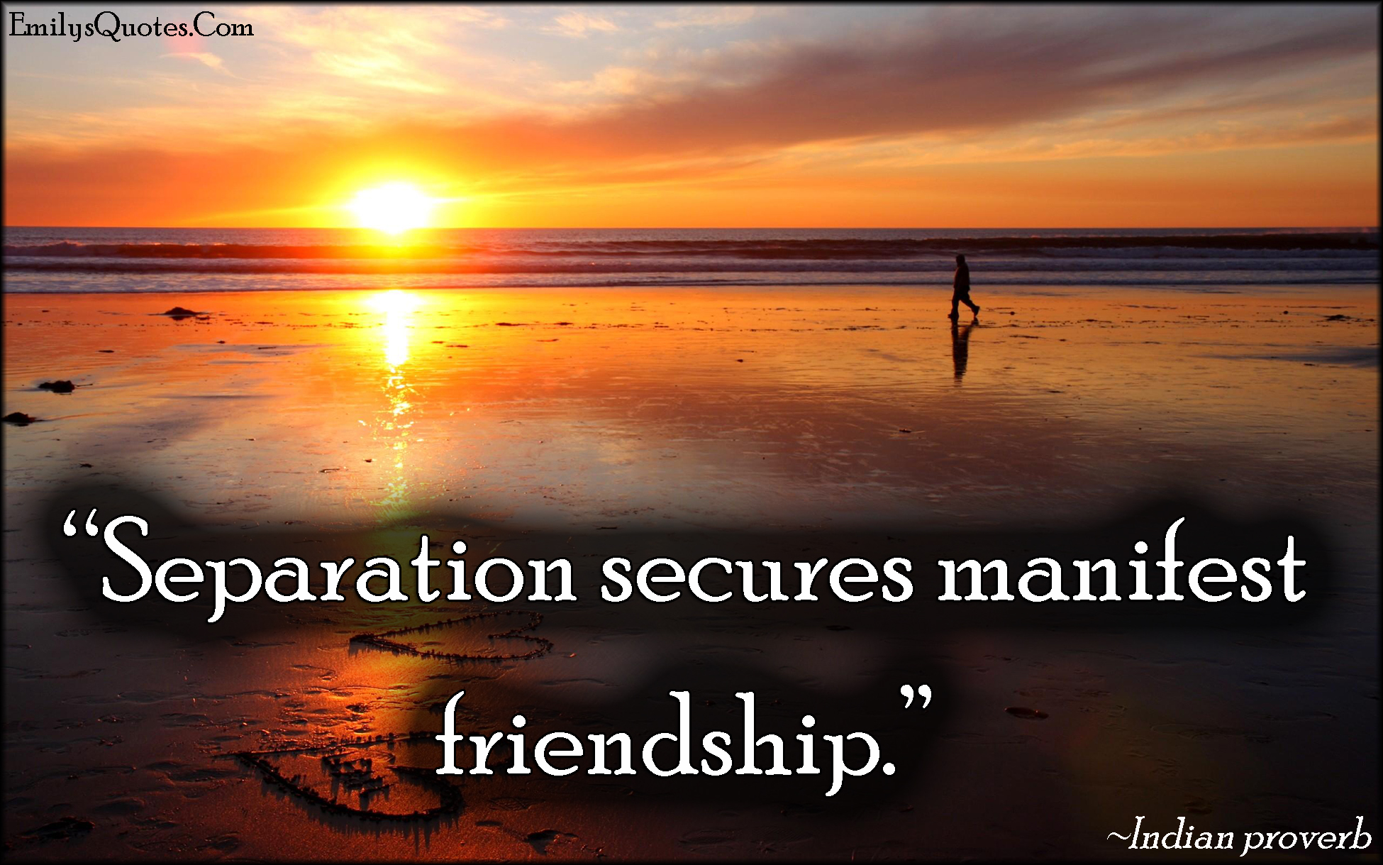 Separation secures manifest friendship | Popular inspirational quotes