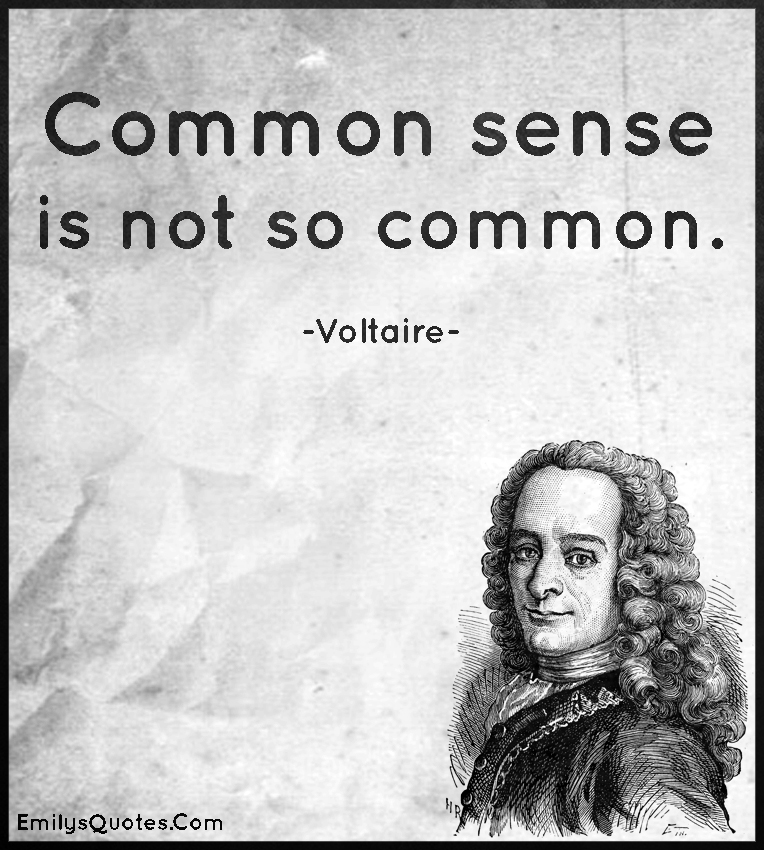 Common Sense Is Not So Common Anymore