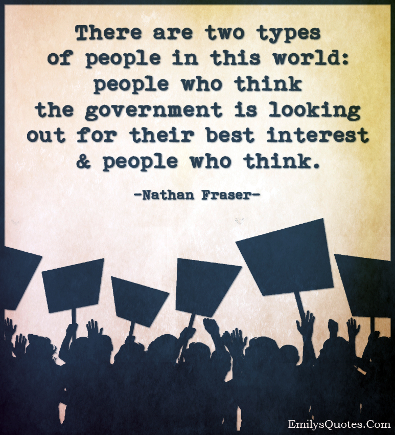 there-are-two-types-of-people-in-this-world-people-who-think-the-government-popular