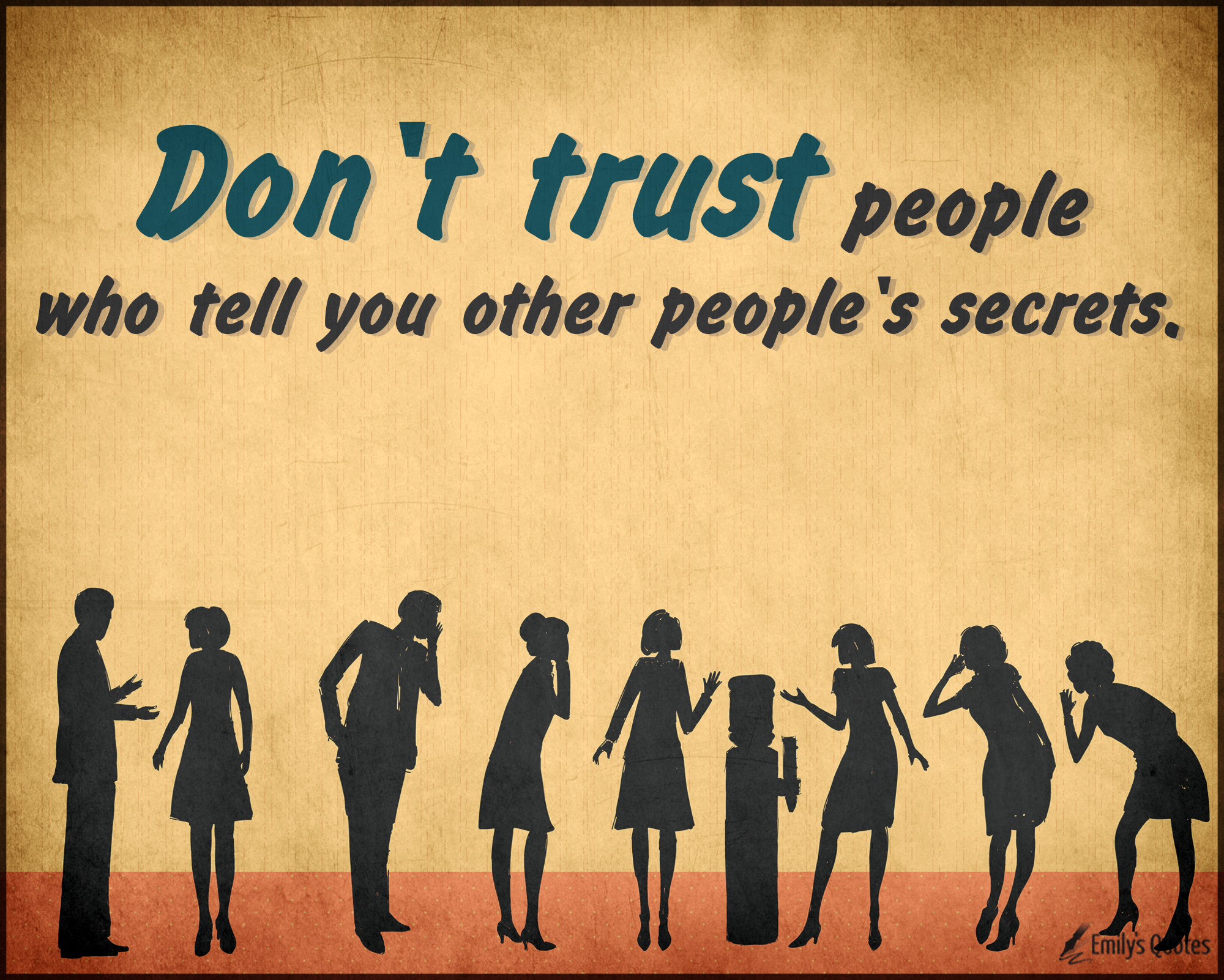 don-t-trust-people-who-tell-you-other-people-s-secrets-popular