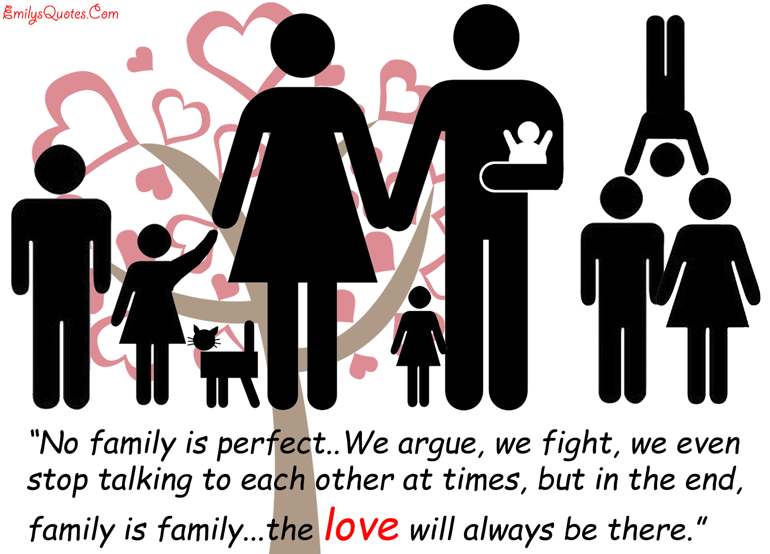 No family is perfect..We argue, we fight, we even stop talking to each other at times, but in the end, family is family…