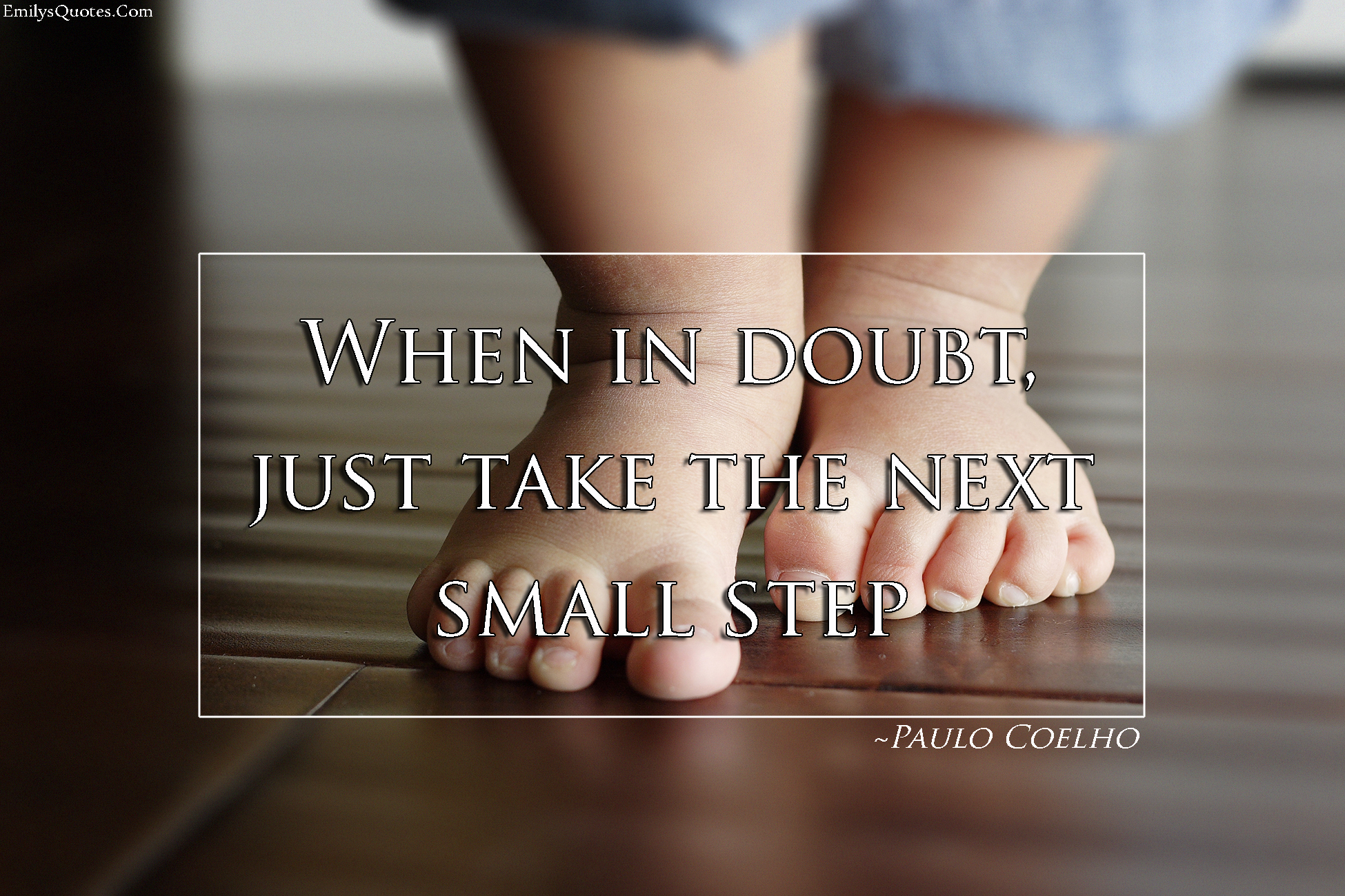 When in doubt, just take the next small step | Popular inspirational