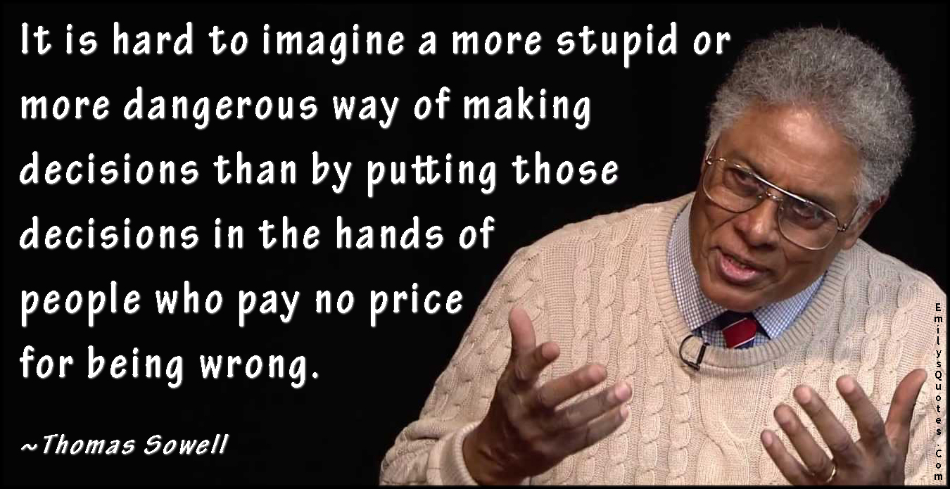 It s hard to imagine. Stupider or more stupid. The Price is wrong. Pay the Price by putting on. Books is Danger for Fool.
