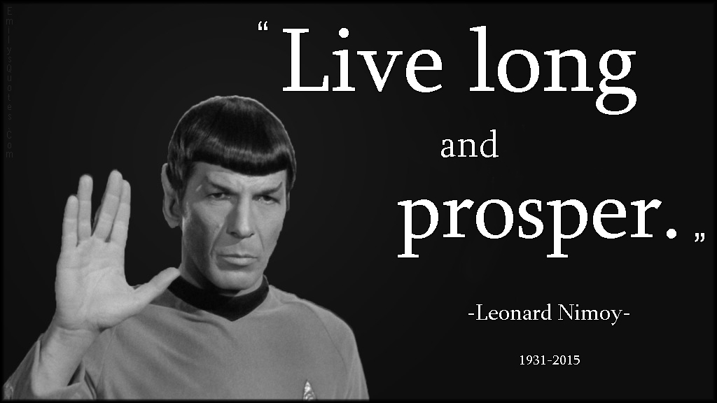 Live long and prosper | Popular inspirational quotes at EmilysQuotes
