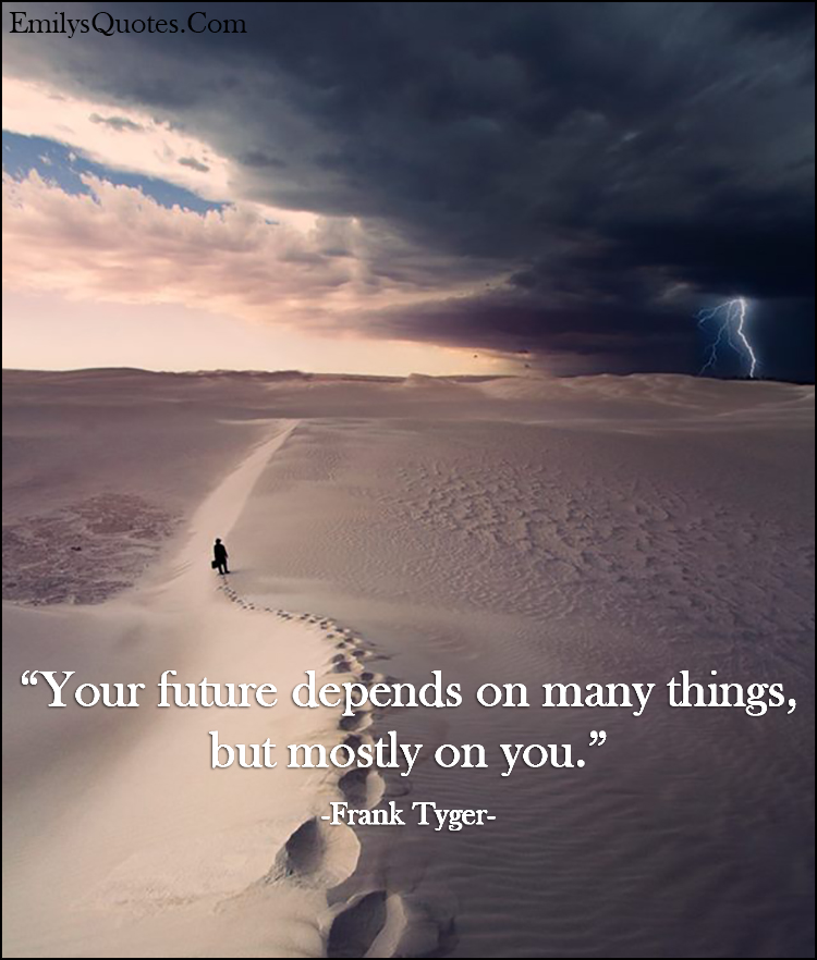 quotes about decisions affecting future