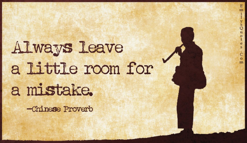 EmilysQuotes.Com - little room, mistake, wisdom, advice, proverb, Chinese Proverb