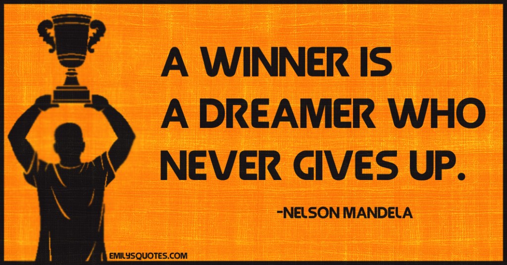 A winner is a dreamer who never gives up | Popular inspirational quotes