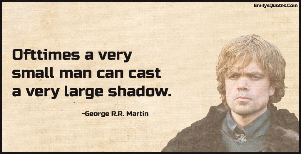 EmilysQuotes.Com - inspirational, great, motivational, encouraging, attitude, intelligent,  George R.R. Martin, tyrion lannister, game of the thrones
