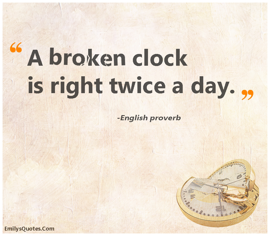 A broken clock is right twice a day