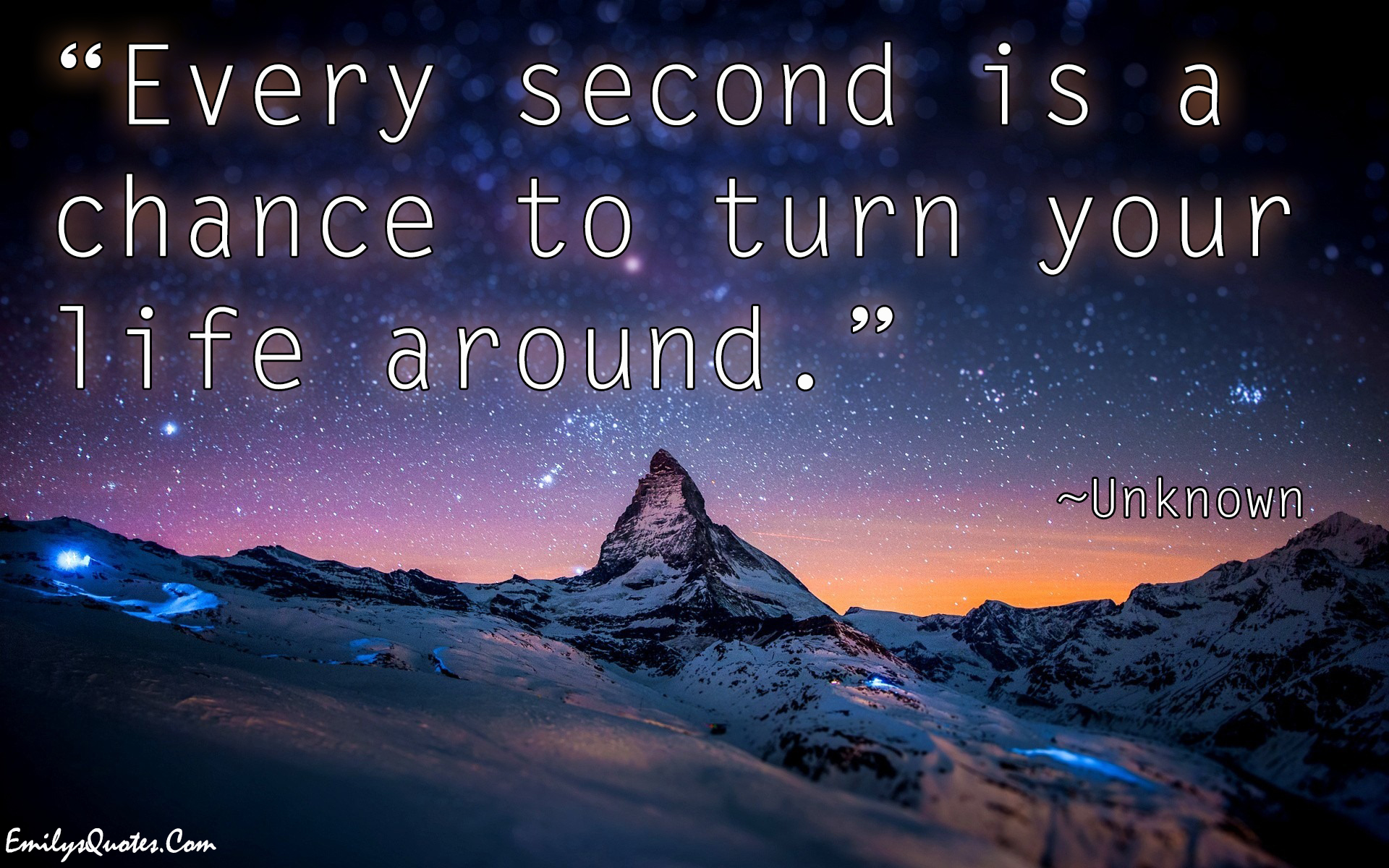 Every second is a chance to turn your life around
