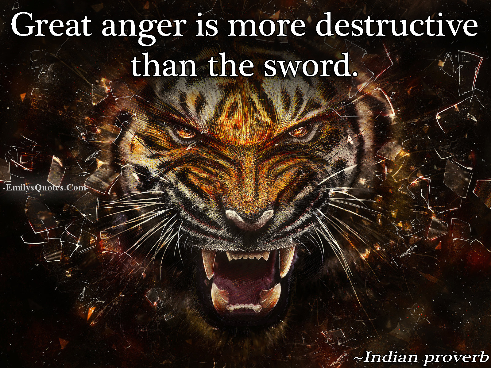 Great anger is more destructive than the sword