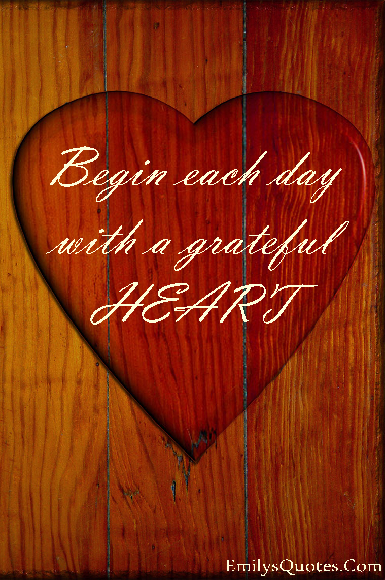 Begin each day with a grateful heart