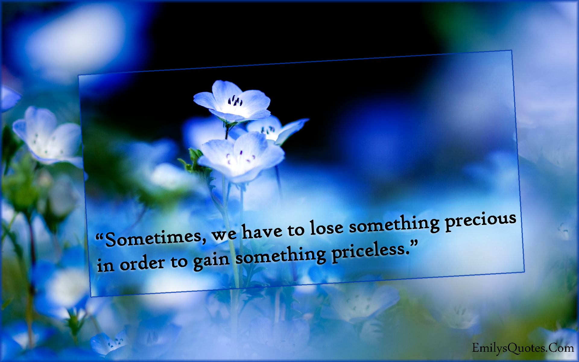 Sometimes, we have to lose something precious in order to gain something priceless