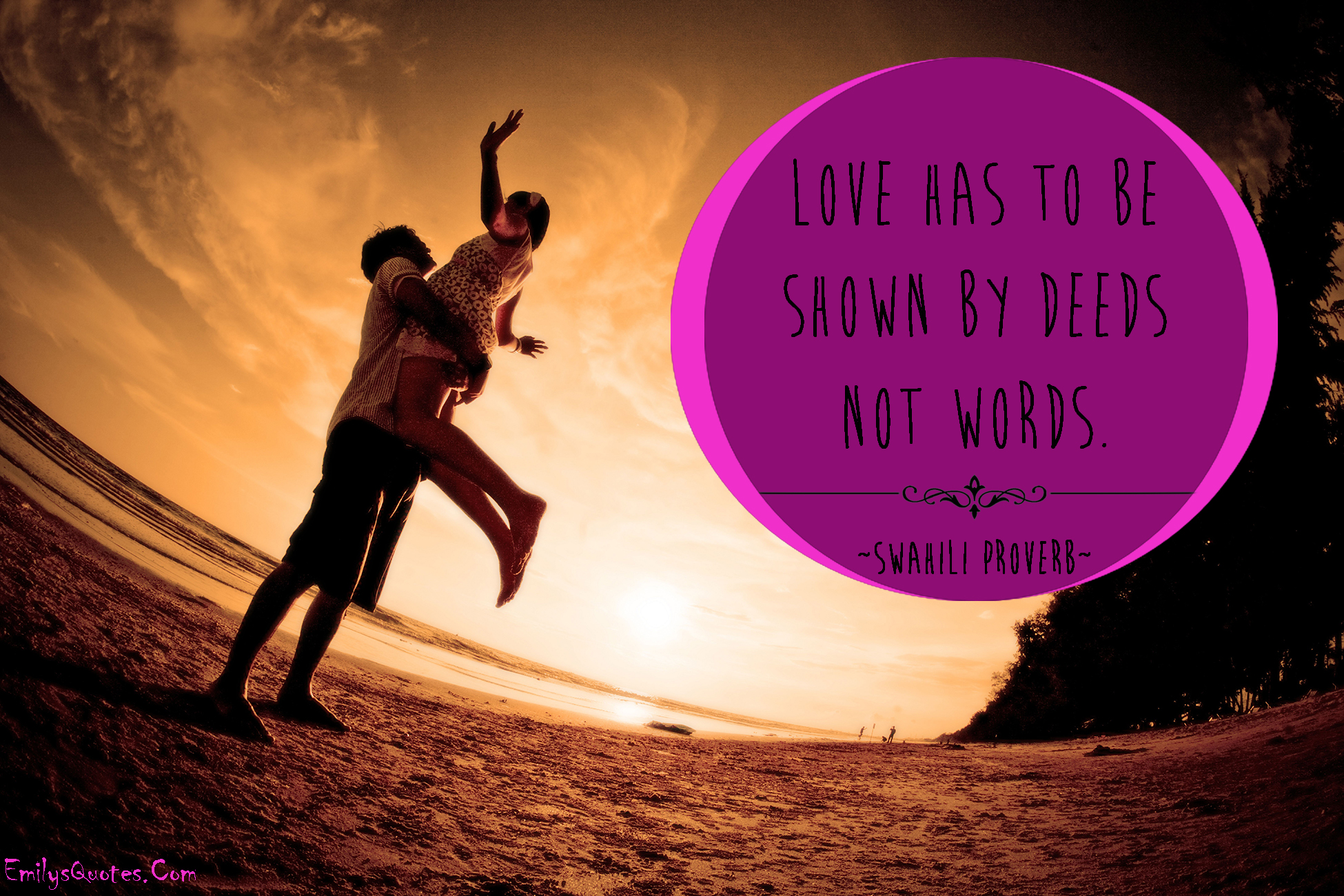 Love has to be shown by deeds not words