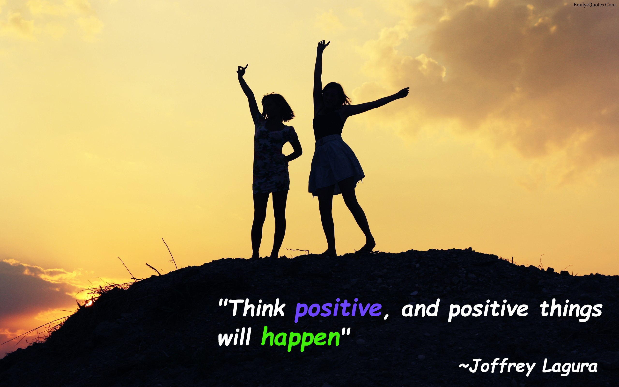 Think positive, and positive things will happen