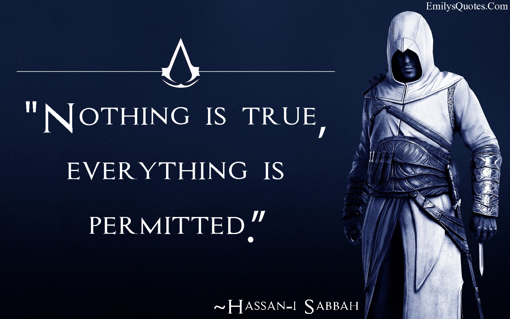 Nothing is true, everything is permitted