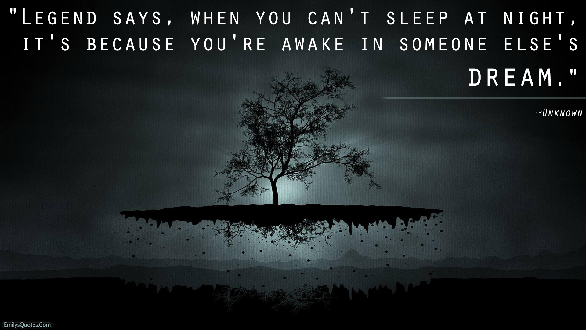 Legend says, when you can’t sleep at night, it’s because you’re awake in someone else’s dream