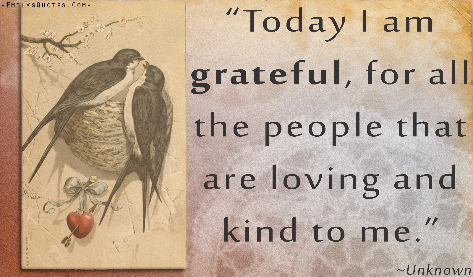 Today I am grateful, for all the people that are loving and kind to me
