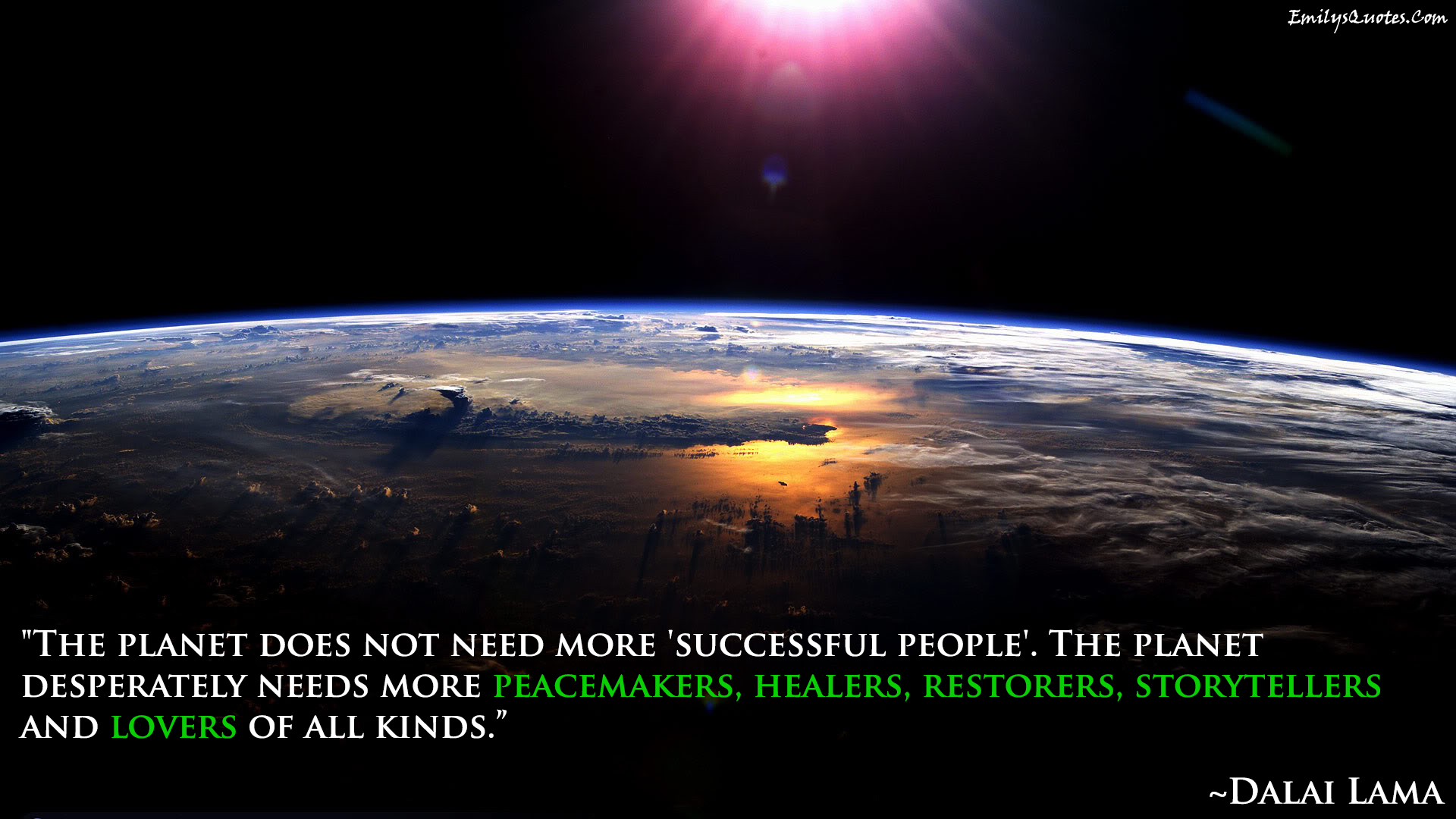 The planet does not need more ‘successful people’. The planet desperately