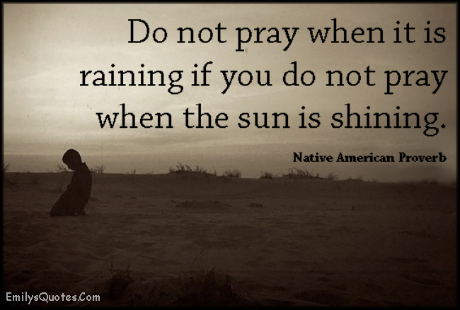 Do not pray when it is raining if you do not pray when the sun is shining
