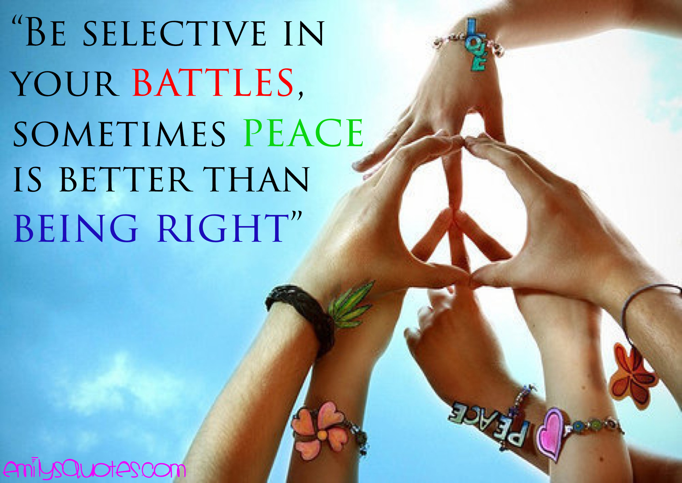 Be selective in your battles, sometimes peace is better than being right
