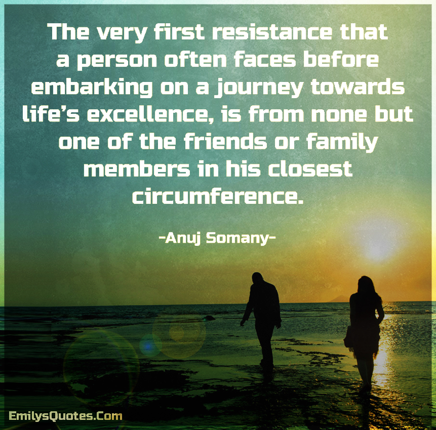 The very first resistance that a person often faces before embarking on