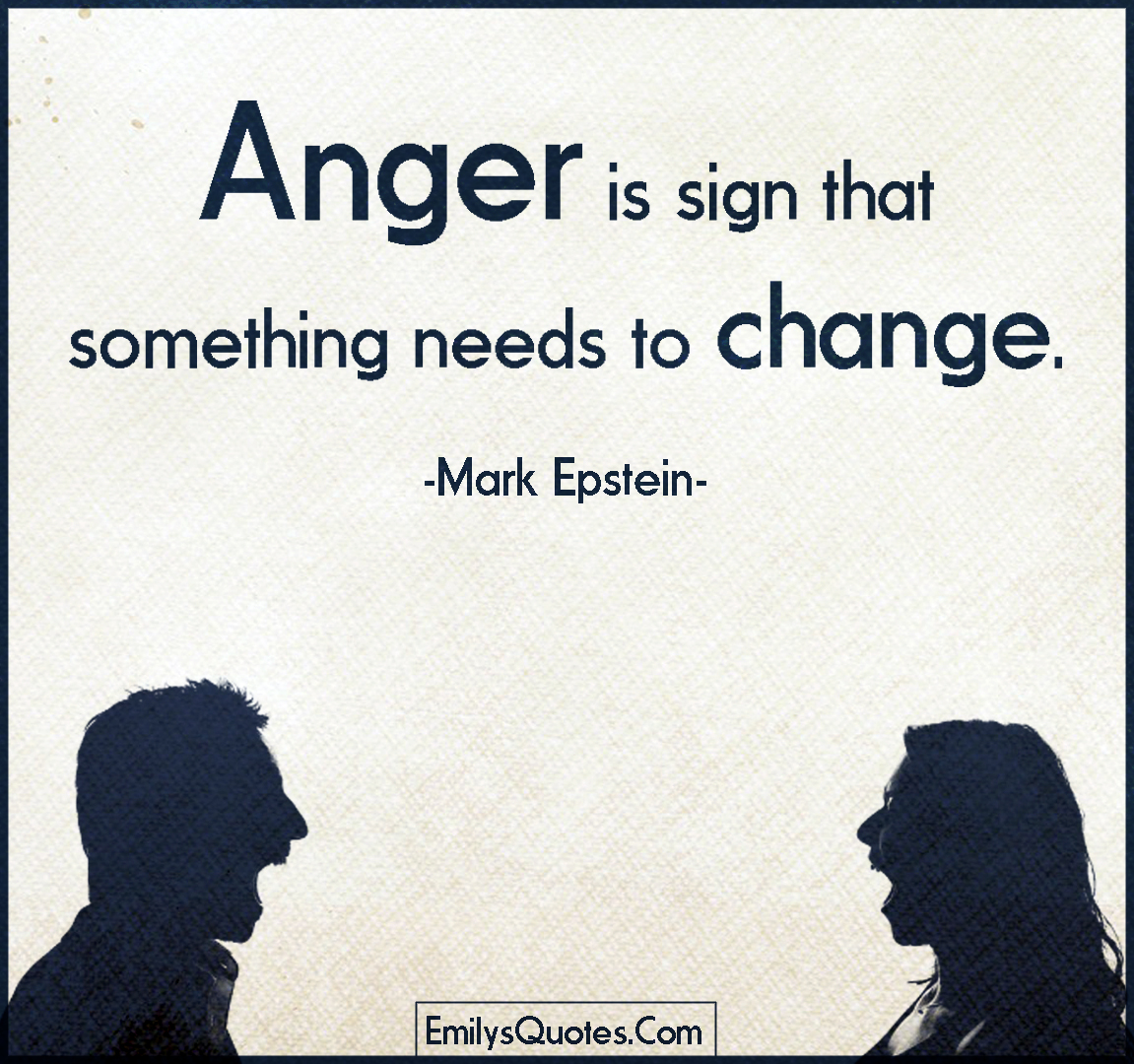 Anger is sign that something needs to change