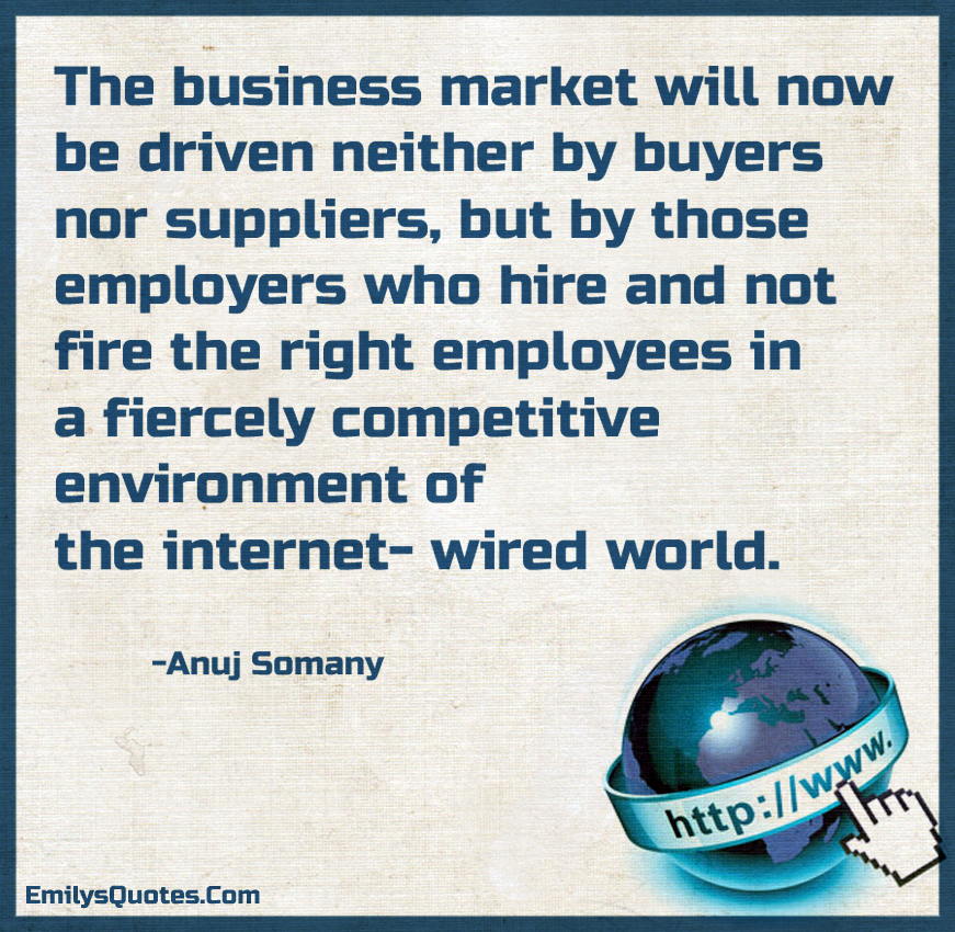 The business market will now be driven neither by buyers nor suppliers, but