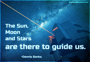 The Sun, Moon and Stars are there to guide us | Popular inspirational ...