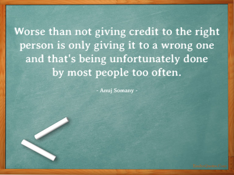 Not Giving Rights Worse than not giving credit to the right person is only giving it to a ...