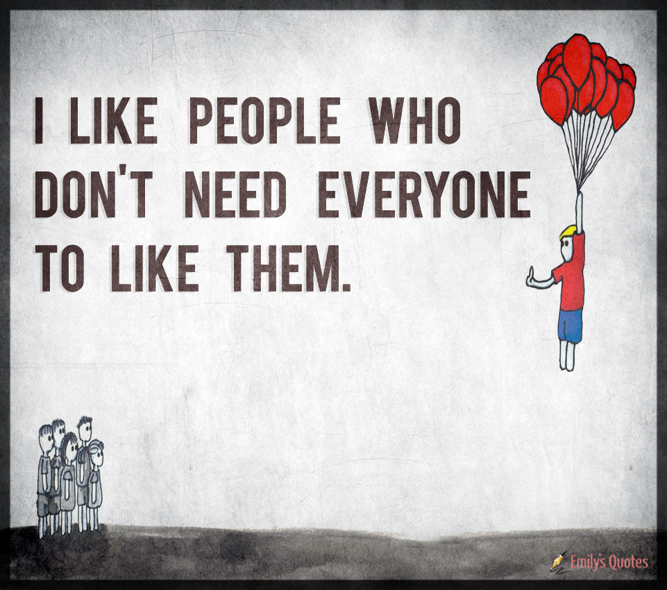 I Like People Who Dont Need Everyone To Like Them Popular 0307