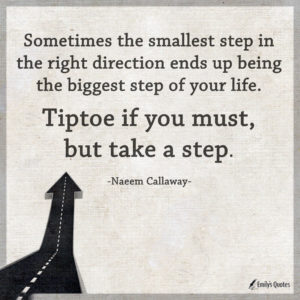 Sometimes the smallest step in the right direction ends up being the ...