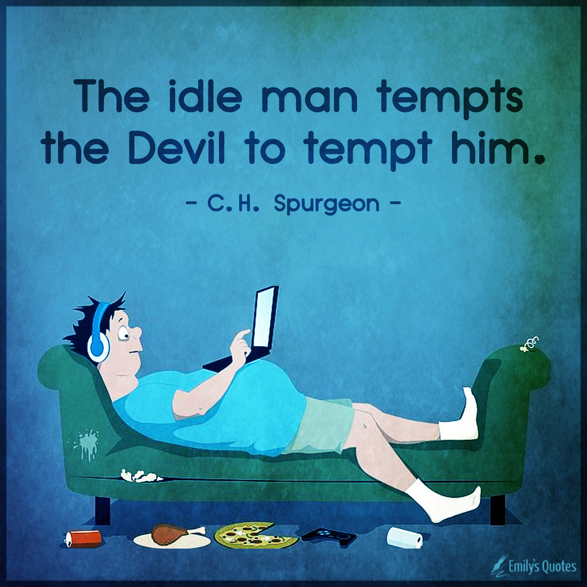 The idle man tempts the Devil to tempt him
