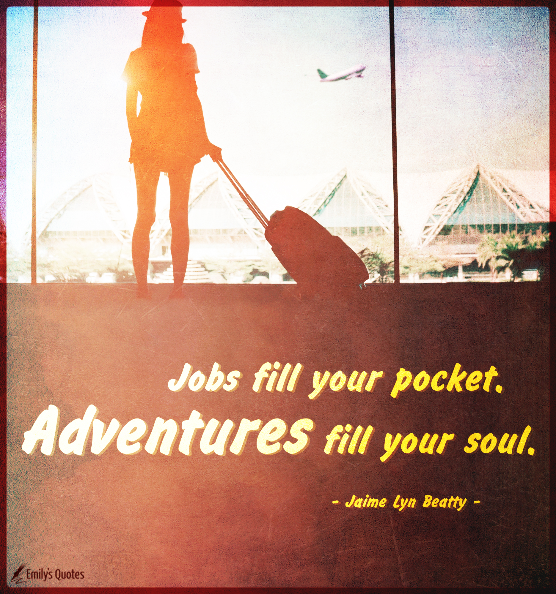 Albums 96+ Images jobs fill your pocket adventures fill your soul Sharp