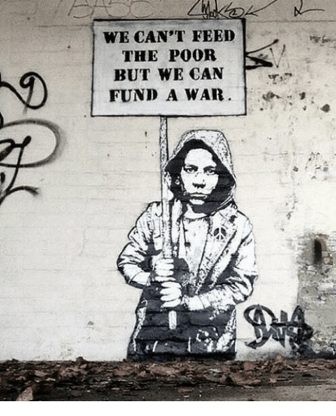 We can’t feed the poor but we can fund a war