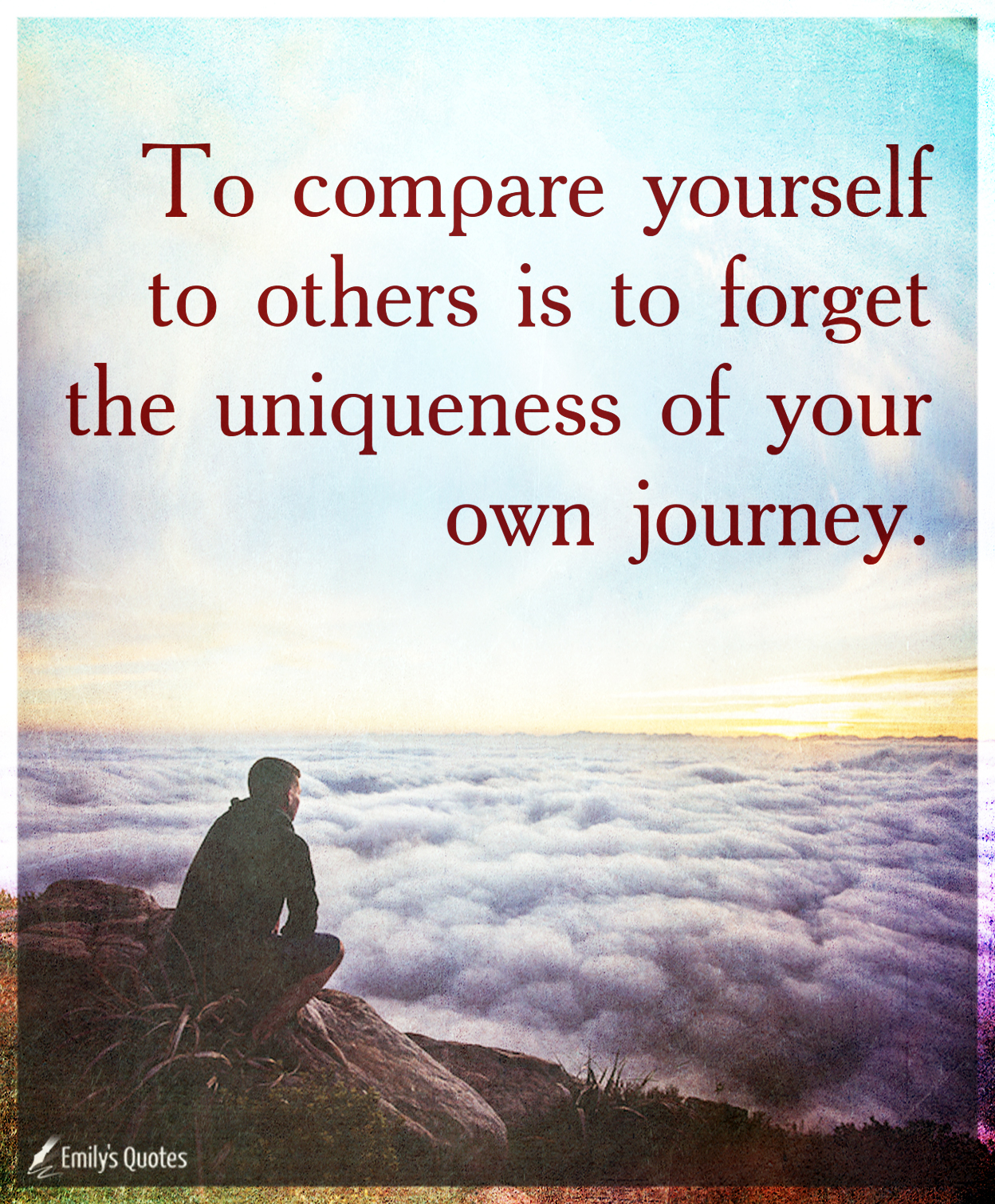 To compare yourself to others is to the uniqueness