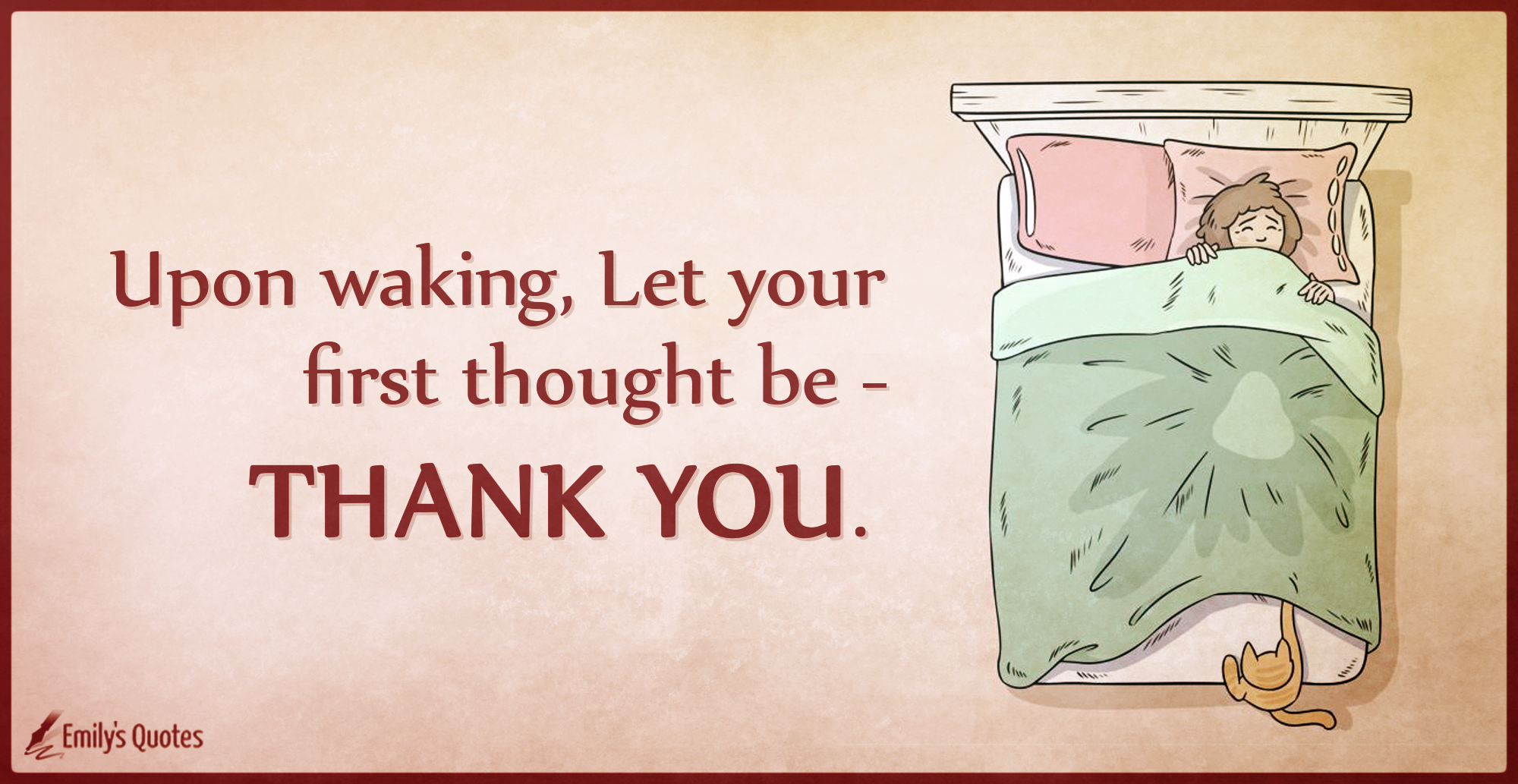 Upon waking, Let your first thought be – Thank you